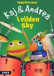 Poster Kaj & Andrea: Syng bare med i vilden sky