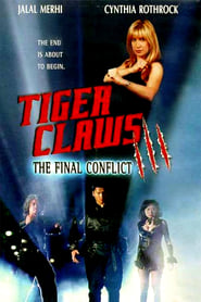 Tiger Claws III: The Final Conflict ネタバレ