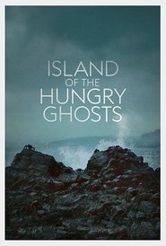 Island of the Hungry Ghosts movie