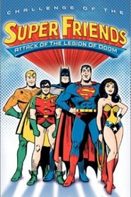 Challenge of the Super Friends - Attack of the Legion of Doom