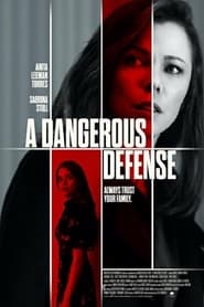 مشاهدة فيلم A Dangerous Defense 2021 مترجم