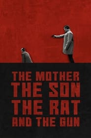 The Mother the Son The Rat and The Gun (2022) online ελληνικοί υπότιτλοι