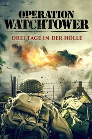 Poster Operation Watchtower - Drei Tage in der Hölle