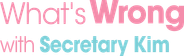 What's Wrong with Secretary Kim Logo
