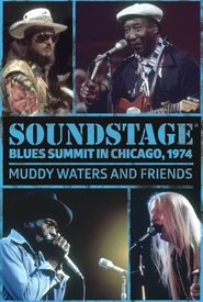 Poster Soundstage Blues Summit In Chicago: Muddy Waters And Friends