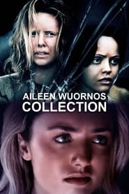 Aileen Wuornos Collection en streaming