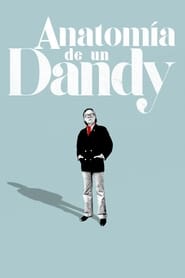 Anatomía de un Dandy (2020) Cliver HD - Legal - ver Online & Descargar