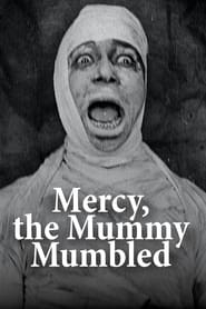 Poster Mercy, the Mummy Mumbled
