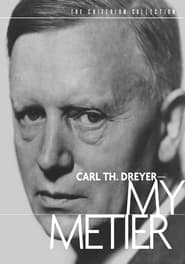 Carl Th. Dreyer: My Metier постер