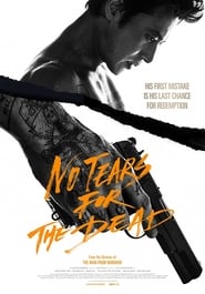 No Tears for the Dead (2014) No Tears for the Dead (2014)