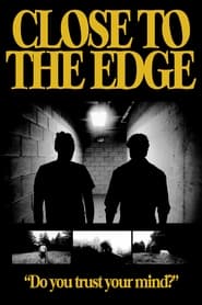 مشاهدة فيلم Close To The Edge 2021 مترجم أون لاين بجودة عالية