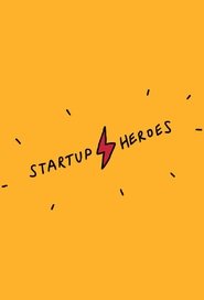 Poster Startup Heroes - Season 1 Episode 14 : Episode 14 2016