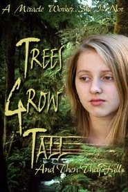 Poster Trees Grow Tall and Then They Fall 2005
