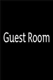 Full Cast of Guest Room