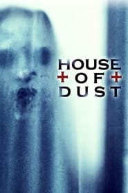House of Dust - Evil Remains. - Azwaad Movie Database