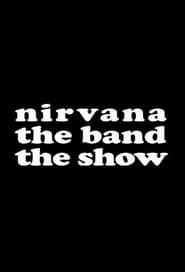 Nirvana the Band the Show постер