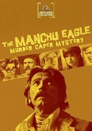 The Manchu Eagle Murder Caper Mystery постер
