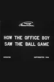 How the Office Boy Saw the Ball Game постер