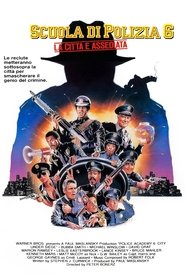 Police Academy 6: City Under Siege