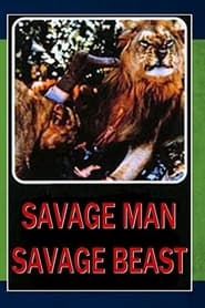 Savage Man Savage Beast постер