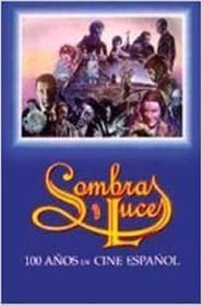 Poster Sombras y luces: Cien años de cine español