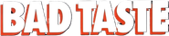 Bad Taste Logo