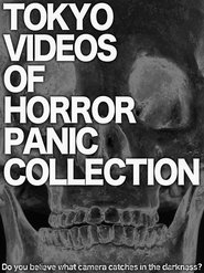 Tokyo Videos of Horror Panic Collection streaming