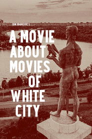 A Movie About Movies of White City (2024)