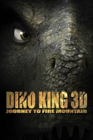 Dino King: Journey to Fire Mountain постер