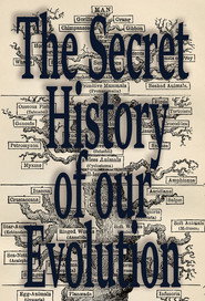 L'Histoire Secr&egrave;te de notre &Eacute;volution (2018)