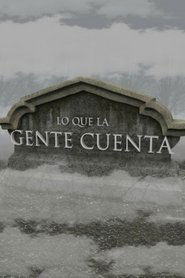 Lo Que La Gente Cuenta (2005) Lo Que La Gente Cuenta (2005)