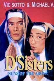 D'Sisters: Nuns of the Above 1999