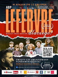 Arcybiskup Lefebvre - dlaczego?