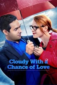 Cloudy With a Chance of Love 2015 film plakat