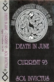 Death In June / Current 93 / Sol Invictus – Legacy Of Loneliness - Live 1991 streaming