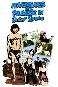 Poster The Adventures of a Plumber in Outer Space 2009