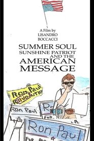 Summer Soul, Sunshine Patriot, and the American Message 2008