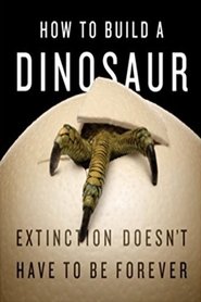 How to Build a Dinosaur How to Build a Dinosaur