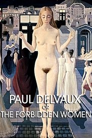 Poster Paul Delvaux or the Forbidden Women 1970
