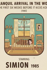 A Tranquil Arrival in The World: The First Six Weeks Before it kicks off!