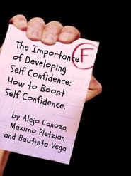 Poster The Importance of Developing Self Confidence: How To Boost Self Confidence.