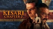 Kesari Chapter 2: The Untold Story of Jallianwala Bagh-2025