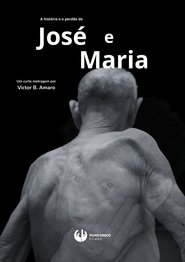 Poster A história e o perdão de José e Maria