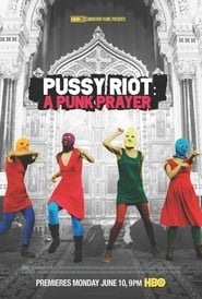 Pussy Riot: A Punk Prayer постер