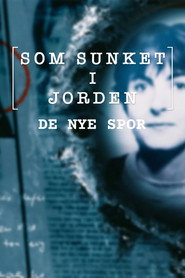 Som sunket i jorden - de nye spor