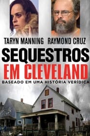 Sequestros Em Cleveland (2015) Filme