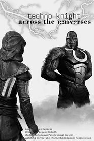 Techno-knight: across the universes (2021)