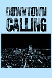 Downtown Calling 2009 مشاهدة وتحميل فيلم مترجم بجودة عالية