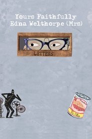 Poster Yours Faithfully, Edna Welthorpe (Mrs) 2017