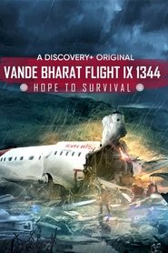 watch Vande Bharat Flight IX 1344: Hope to Survival now